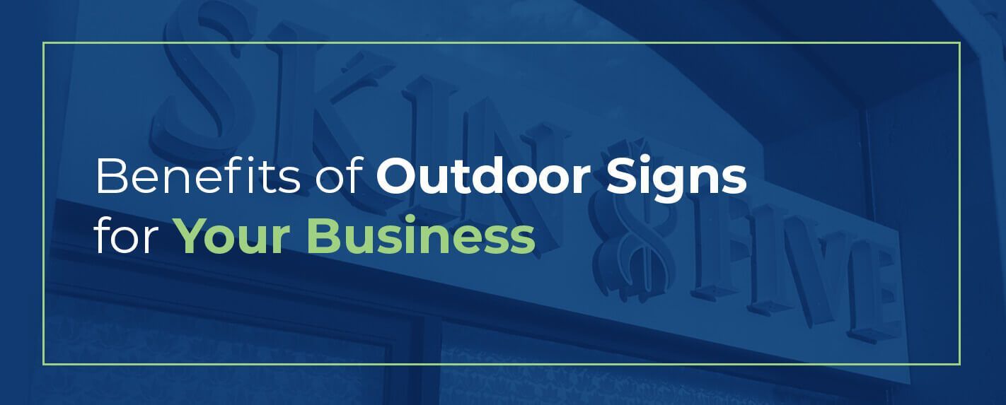 benefits of outdoor signs for your business