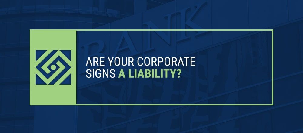 Are Your Corporate Signs a Liability?